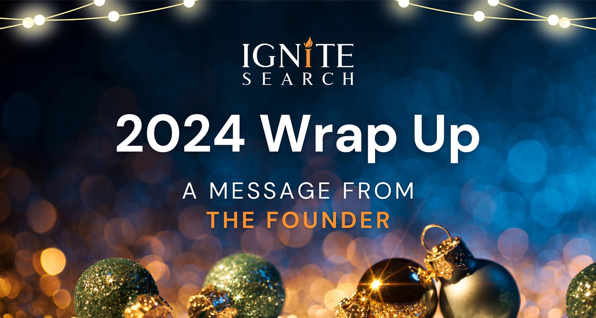 Your Ignite Search 2024 Wrap Up – A Message from the Founder, Cheech Foo